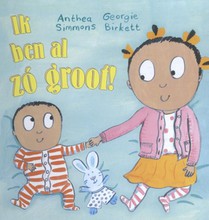 Ik ben al zó groot