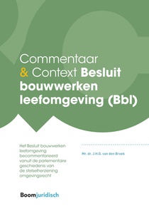 Commentaar & Context Besluit bouwwerken leefomgeving (Bbl)