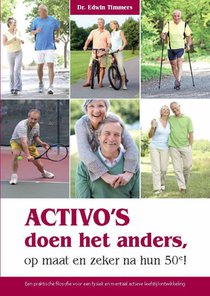 Activo's doen het anders, op maat en zeker na hun 50e!