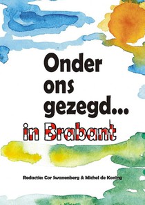 Onder ons gezegd... in Brabant