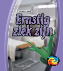 Ernstig ziek zijn