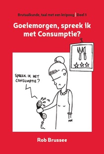 Goeiemorgen, spreek ik met Consumptie?