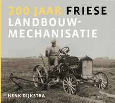 200 jaar Friese landbouwmechanisatie voorzijde