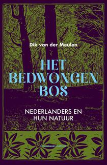 Het bedwongen bos voorzijde