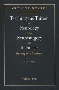 Teaching and tuition of neurology and neurosurgery in Indonesia during one century (1850-1950)