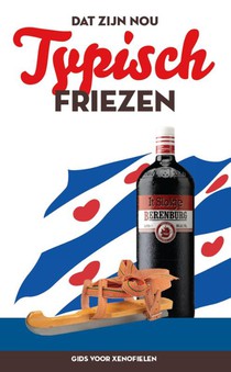 Dat zijn nou typisch Friezen