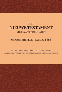 Het Nieuwe Testament met aantekeningen