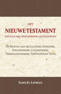 De Brieven aan de Galaters, Ephesiërs, Philippensers, Colossensers, Thessalonicensers, Timotheüs en Titus