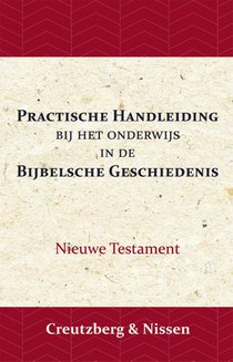 Practische Handleiding bij het Onderwijs in de Bijbelsche Geschiedenis voorzijde