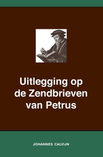 Uitlegging op de Zendbrieven van Petrus