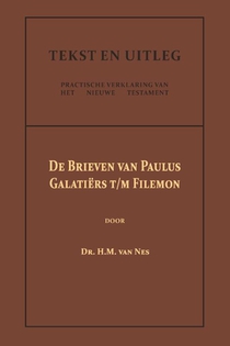 De Brieven van Paulus: Galatiërs t/m Filemon