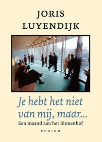 Je hebt het niet van mij, maar…