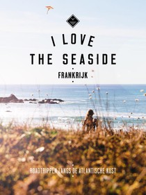 I love the seaside Frankrijk