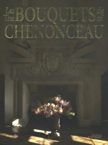 Les bouquets de Chenonceau