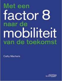 Met een factor 8 naar de mobiliteit van de toekomst voorzijde