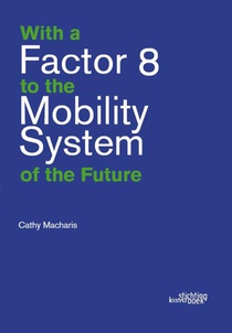 With a Factor 8 to the Mobility System of the Future voorzijde