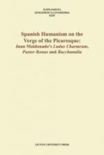 Spanish Humanism on the Verge of the Picaresque