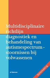 Multidisciplinaire richtlijn diagnostiek en behandeling van autismespectrumstoornissen bij volwassenen