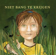 Niet bang te krijgen!