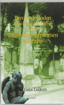 Beroemde doden van Pere Lachaise en andere Parijse begraafplaatsen voorzijde