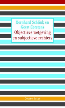 Objectieve wetgeving en subjectieve rechters