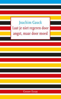 Laat je niet regeren door angst, maar door moed voorzijde