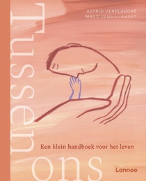 Tussen ons - Een klein handboek voor het leven