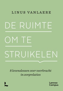 De ruimte om te struikelen