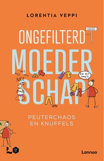 Ongefilterd moederschap: peuterchaos en knuffels