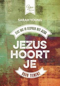 Jezus hoort je voor tieners