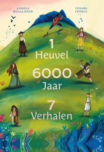 1 Heuvel, 6000 Jaar, 7 Verhalen voorzijde