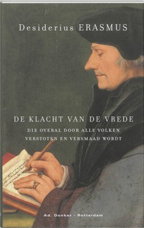 De klacht van de vrede, die overal door alle volken verstoten en versmaad wordt voorzijde