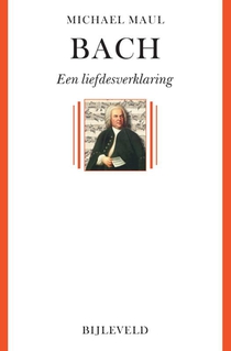 Bach - een liefdesverklaring