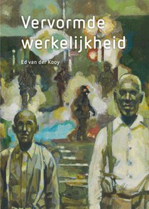 Ed van der Kooy - Vervormde werkelijkheid voorzijde