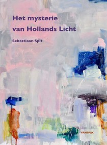 Sebastiaan Spit - Het mysterie van Hollands Licht
