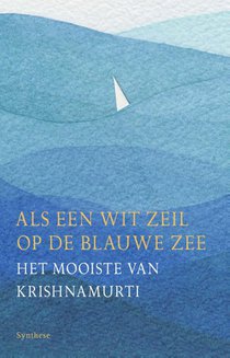 Als een wit zeil op de blauwe zee
