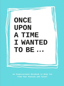 Once upon a time I wanted to be...
