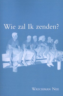 Wie zal ik zenden?