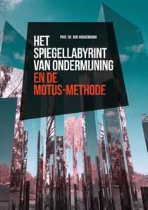 Het spiegellabyrint van ondermijning en de Motus-methode voorzijde