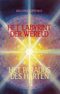 Het labyrinth der wereld en Het paradijs des harten