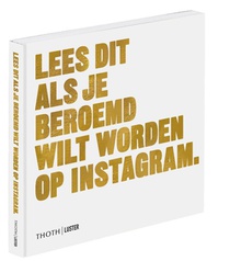 Lees dit als je beroemd wilt worden op Instagram