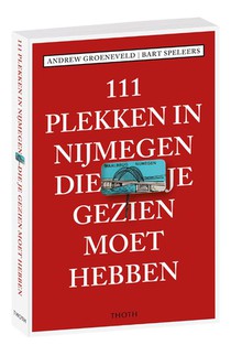 111 plekken in Nijmegen die je gezien moet hebben voorzijde