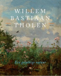 Willem Bastiaan Tholen - Een gelukkige natuur voorzijde