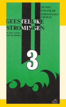Geestelijke stromingen: De Weg, Eckankar, Scientology Church