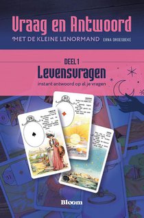 Vraag en Antwoord van Levensvragen met de Kleine Lenormand Deel 1