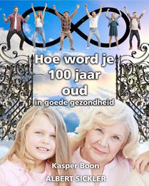 Hoe word je 100 jaar