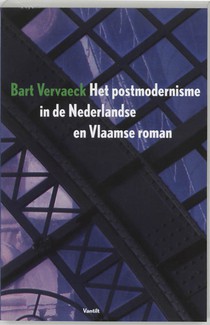Het postmodernisme in de Nederlandse en Vlaamse roman voorzijde