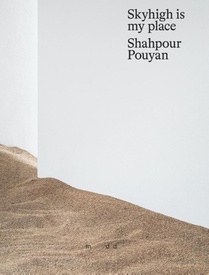 Shahpour Pouyan - Skyhigh is my place voorzijde