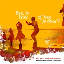 Ben je hier of ben je daar?