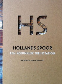 HS Hollands Spoor, een Koninklijk treinstation voorzijde